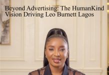 Beyond Advertising: The HumanKind Vision Driving Leo Burnett Lagos Beyond Advertising: The HumanKind Vision Driving Leo Burnett Lagos -marketingspace.com.ng